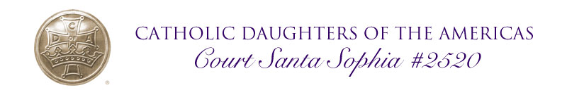 Catholic Daughters of the Americas Court Santa Sophia #2520